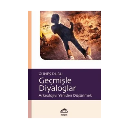 Geçmişle Diyaloglar