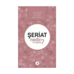 Şeriat Nedir Ne Değildir?