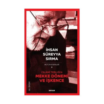 İslami Tebliğin Mekke Dönemi ve İşkence