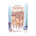Bir Zamanlar Çocuktuk