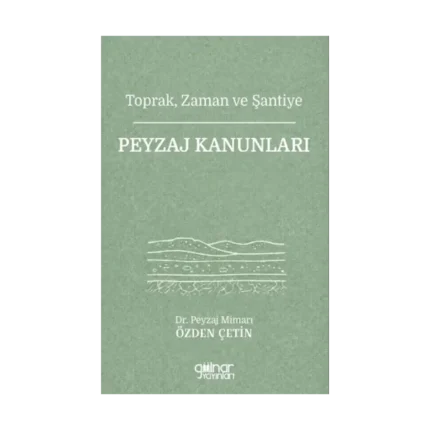 Toprak, Zaman ve Şantiye Peyzaj Kanunları