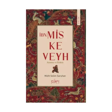 İbn Miskeveyh - Arınma Ve Erdem