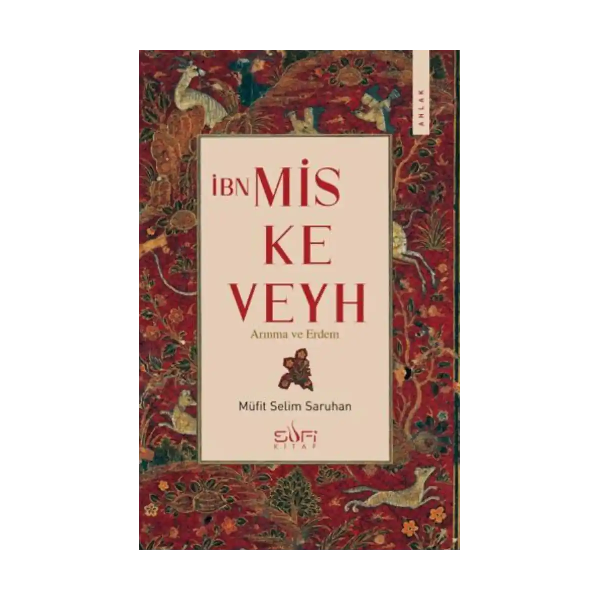 b7abc-ibn-miskeveyh-arinma-ve-erdem-1-1.webp İbn Miskeveyh - Arınma Ve Erdem - Görsel 1