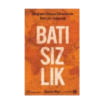 Batısızlık - Değişen Dünya Düzeninde Batı’nın Geleceği