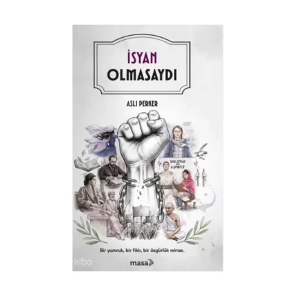 İsyan Olmasaydı