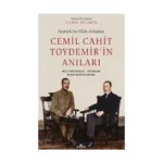 Atatürk’ün Silah Arkadaşı Cemil Cahit Toydemir’in Anıları