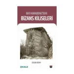 Batı Karadeniz’deki Bizans Kiliseleri