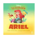 Disney İlk Öykülerim - Ariel Okyanusu Keşfediyor