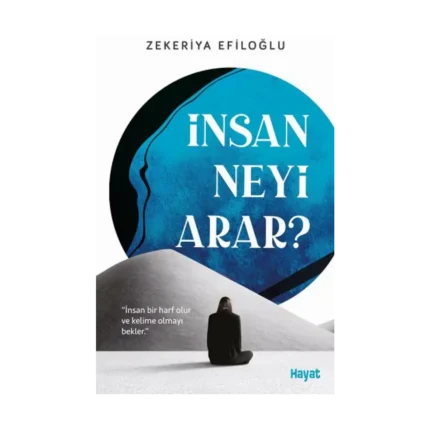 İnsan Neyi Arar