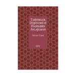 Tarihsellik Düşüncesi ve Hadislerin Anlaşılması