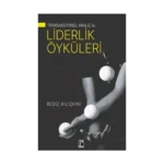 Transaksiyonel Analiz İle Liderlik Öyküleri