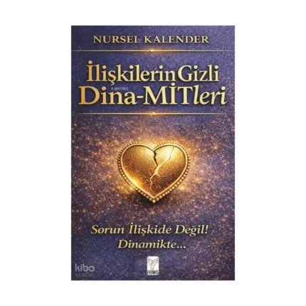 İlişkilerin Gizli Dina - Mitleri;Sorun İlişkide Değil Dinamikte..