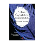 Anlam Özgürlük Ve Sorumluluk