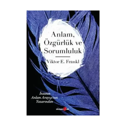 Anlam Özgürlük Ve Sorumluluk