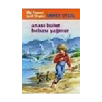 Anası Bulut Babası Yağmur