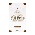 Can Yoldaşı Hz Ebubekir RA Hayatı Ahlakı