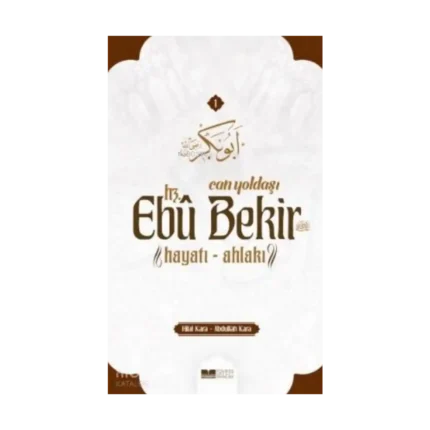 Can Yoldaşı Hz Ebubekir RA Hayatı Ahlakı