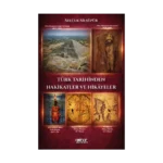 Türk Tarihinden Hakikatler ve Hikâyeler