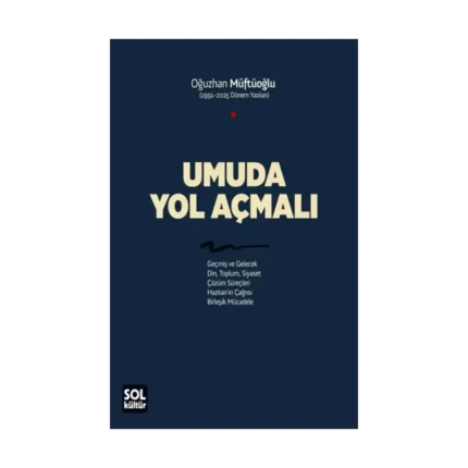 Umuda Yol Açmalı