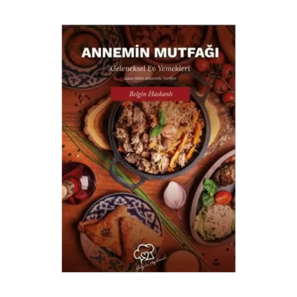 Annemin Mutfağı - Geleneksel Ev Yemekleri