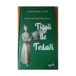 7 Tıp Sisteminde Birincil Kaynaklara Göre Tütsü ile Tedavi (Ciltli)