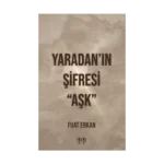 Yaradan’ın Şifresi “Aşk”