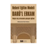 Nebevi Eğitim Modeli Darül Erkam; Vahyin İniş Sürecinde Şahsiyet Eğitimi