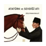 Atatürk ve Sevdiği Atı