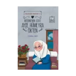 Geleceğe Mektup 1 - Medine’nin Gülü Ayşe Hümeyra Ökten