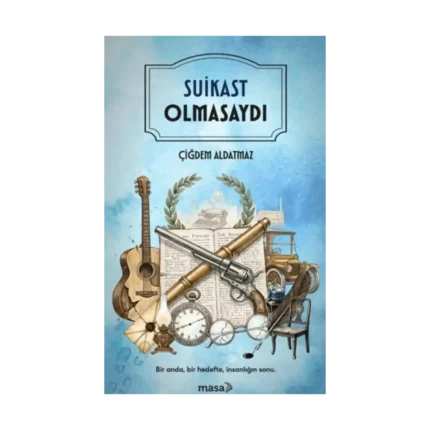 Suikast Olmasaydı