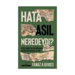 Hata Asıl Neredeydi?;Orta Doğu'da Demokrasi Neden Başarısız Oldu?
