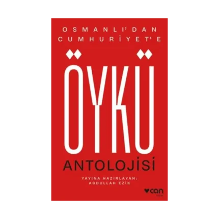 Osmanlı'dan Cumhuriyet'e Öykü Antolojisi