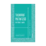 Tasavvuf Metafiziği Miftahu’l-gayb