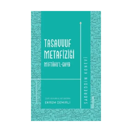 Tasavvuf Metafiziği Miftahu’l-gayb