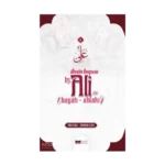 İlmin Kapısı Hz Ali Hayatı Ahlakı