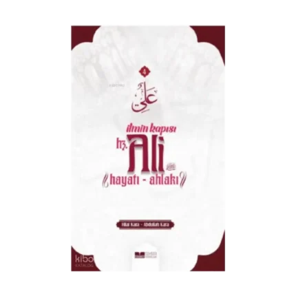 İlmin Kapısı Hz Ali Hayatı Ahlakı
