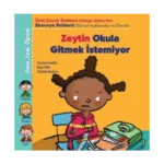 Zeytin Okula Gitmek İstemiyor