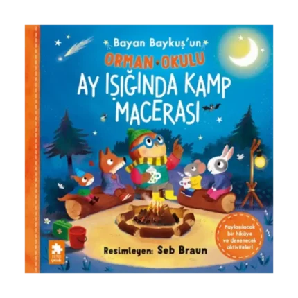 Bayan Baykuş’un Orman Okulu - Ay Işığında Kamp Macerası