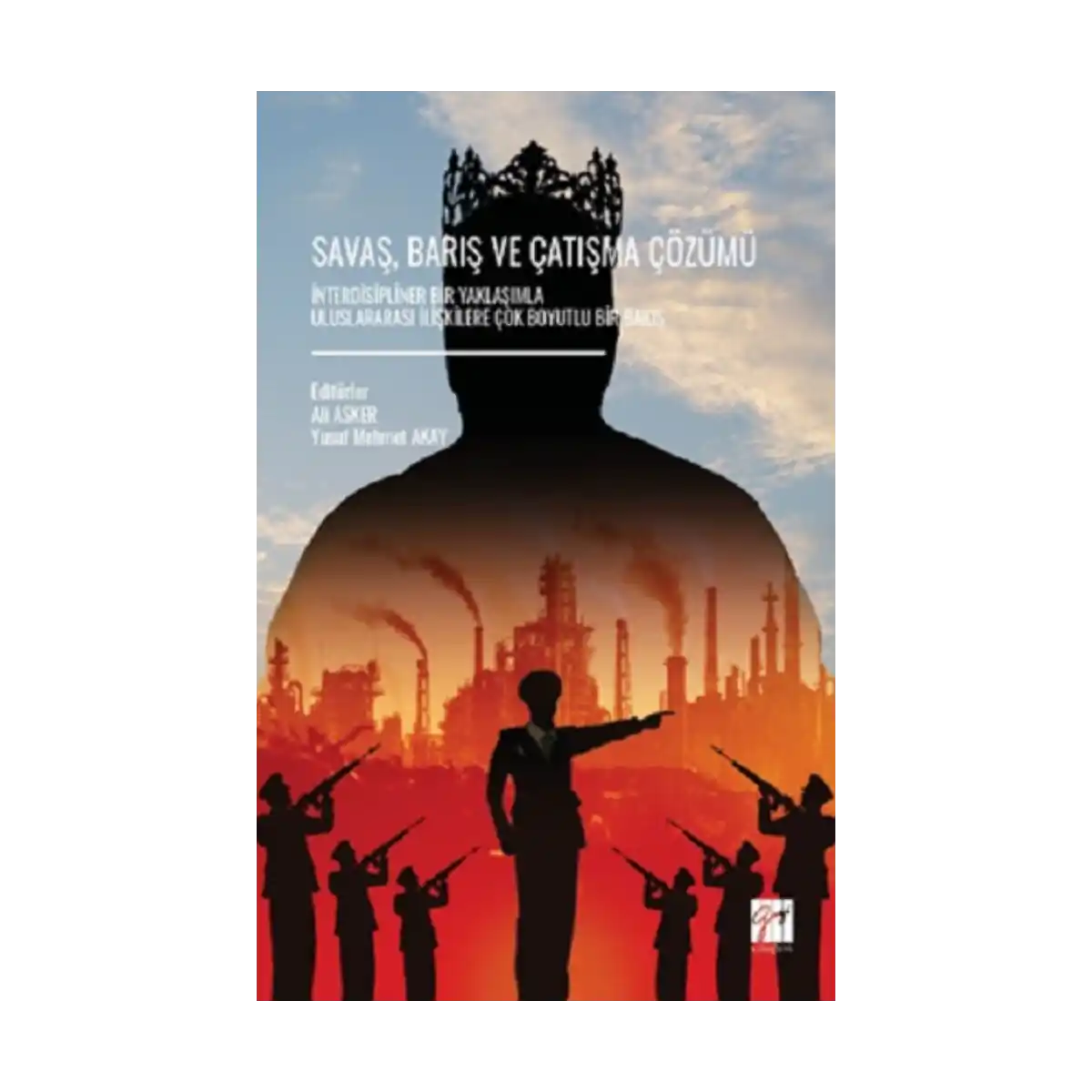 eff59-savas-baris-ve-catisma-cozumu-interdisipliner-bir-yaklasimla-uluslararasi-iliskilere-cok-boyutlu-bir-bakis-1-1.webp Savaş, Barış Ve Çatışma Çözümü İnterdisipliner Bir Yaklaşımla Uluslararası İlişkilere Çok Boyutlu Bir Bakış - Görsel 1