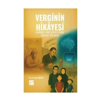 Verginin Hikayesi: Günümüz Vergi Meselelerine Tarihsel Bir Bakış