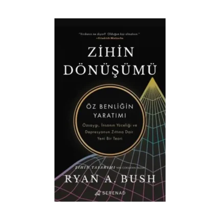 Zihin Dönüşümü;Öz Benliğin Yaratımı