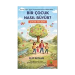 Bir Çocuk Nasıl Büyür?