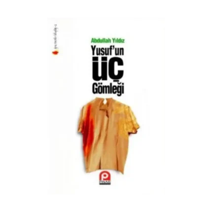 Yusuf’un Üç Gömleği