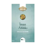 İman Ahlakı; Muhteşem Ahlak 5
