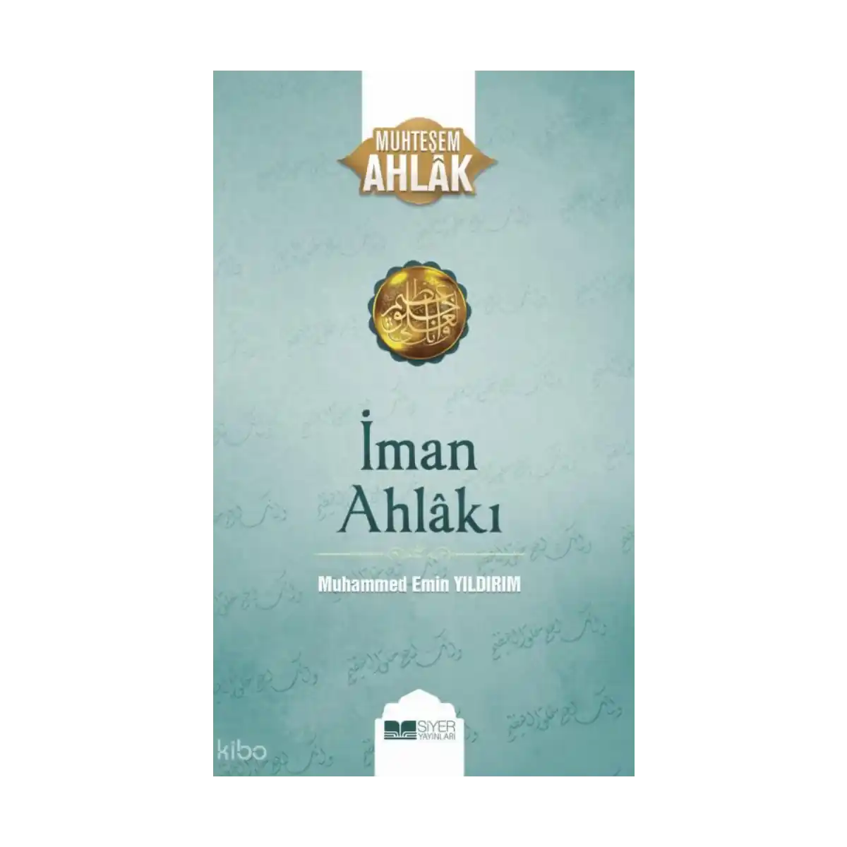 fb0e7-iman-ahlaki-muhtesem-ahlak-5-1-1.webp İman Ahlakı; Muhteşem Ahlak 5 - Görsel 1