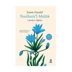 Nasihatül Müluk - Liderlere Öğütler