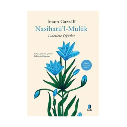Nasihatül Müluk - Liderlere Öğütler