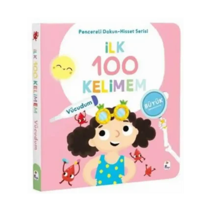 İlk 100 Kelimem – Vücudumuz (pencereli Dokun-hisset) Ciltli
