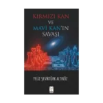 Kırmızı Kan ve Mavi Kan’ın Savaşı