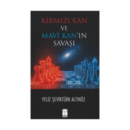 Kırmızı Kan ve Mavi Kan’ın Savaşı